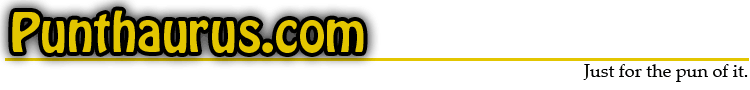 Punthaurus.com - Where Puns Come Alive